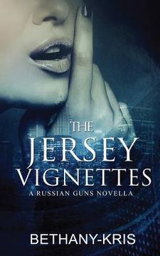 portada The Jersey Vignettes: A Russian Guns Novella (en Inglés)