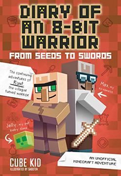 portada Diary of an 8-Bit Warrior: From Seeds to Swords (Book 2 8-Bit Warrior series): An Unofficial Minecraft Adventure