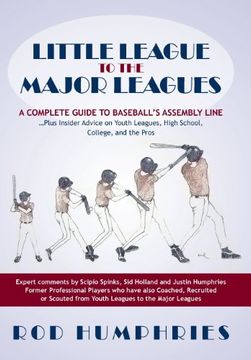 portada Little League to the Major Leagues: A Complete Guide to Baseball's Assembly Line. Plus Insider Advice on Youth Leagues, High School, College, and t 