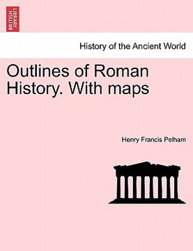portada outlines of roman history. with maps (en Inglés)