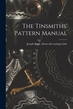 portada The Tinsmiths' Pattern Manual (en Inglés)