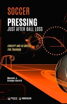 portada Soccer. Pressing just after ball loss: Concept and 50 drills for training (en Inglés)