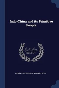 portada Indo-China and its Primitive People (en Inglés)
