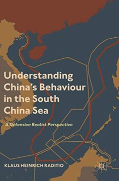 portada Understanding China’S Behaviour in the South China Sea: A Defensive Realist Perspective 