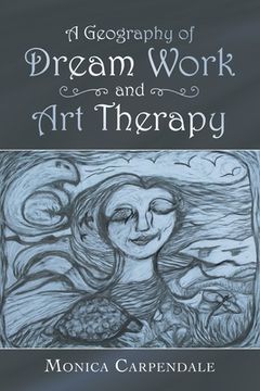 portada A Geography of Dream Work and Art Therapy (en Inglés)
