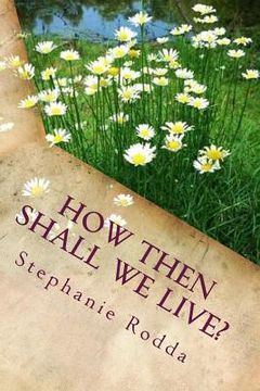 portada How Then Shall We Live? (in English)