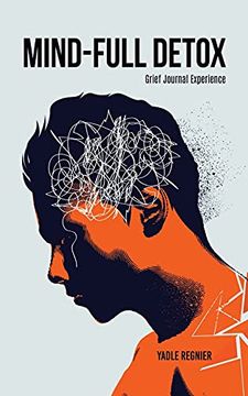 portada Mind-Full Detox: Grief Journal Experience (0) (en Inglés)