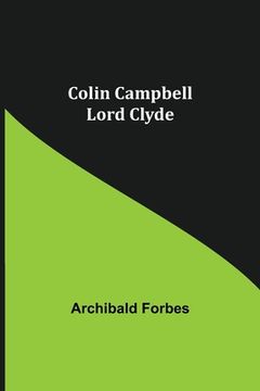 portada Colin Campbell; Lord Clyde (en Inglés)