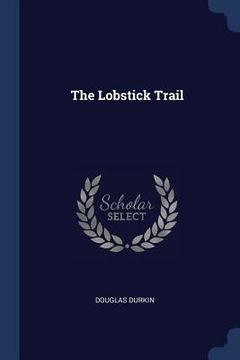 portada The Lobstick Trail (in English)