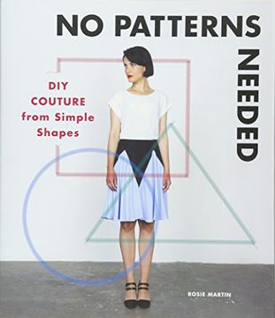 portada No Patterns Needed: DIY Couture from Simple Shapes