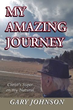 portada My Amazing Journey: Christ's Super on my Natural (in English)