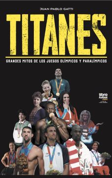 portada TITANES GRANDES MITOS DE LOS JUEGOS OLÍMPICOS Y PARALÍMPICOS (in Spanish)