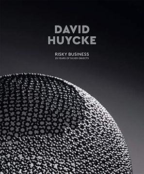 portada David Huycke: Risky Business. 25 Years of Silver Objects (in Dutch)