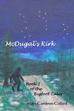 portada McDugal's Kirk: Book 1 of the Bigfoot Tales (en Inglés)