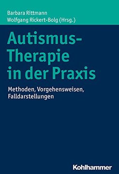 portada Autismus-Therapie in Der PRAXIS: Methoden, Vorgehensweisen, Falldarstellungen (en Alemán)