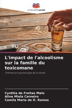 portada L'impact de l'alcoolisme sur la famille du toxicomane (en Francés)