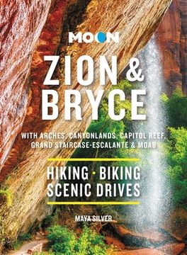 portada Moon Zion & Bryce: With Arches, Canyonlands, Capitol Reef, Grand Staircase-Escalante & Moab: Hiking & Biking, Stargazing, Scenic Drives (en Inglés)