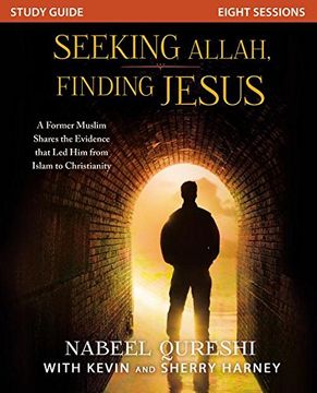 portada Seeking Allah, Finding Jesus : A Former Muslim Shares the Evidence that Led Him from Islam to Christianity (Study Guide) (en Inglés)