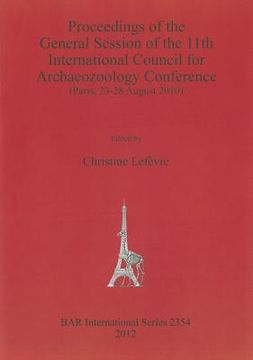 portada proceedings of the general session of the 11th international council for archaeozoology conference (paris, 23-28 august 2010)