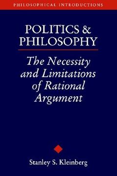 portada politics and philosophy: the necessity and limitations or rational argument (in English)