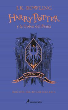 Harry Potter Y La Orden del Fénix (20 Aniv. Ravenclaw) / Harry Potter and the or Der of the Phoenix (Ravenclaw) (in Spanish)