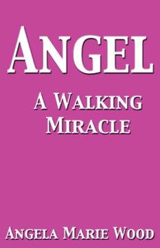 portada Angel a Walking Miracle (en Inglés)