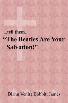 portada tell them, "the beatles are your salvation!" (in English)