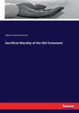 portada Sacrificial Worship of the Old Testament (en Inglés)