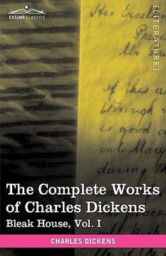 portada the complete works of charles dickens (in 30 volumes, illustrated): bleak house, vol. i (en Inglés)