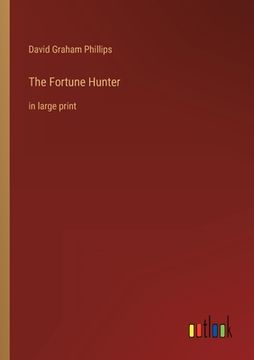 portada The Fortune Hunter: in large print (in English)