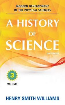 portada A History of Science: Volume 3 (en Inglés)