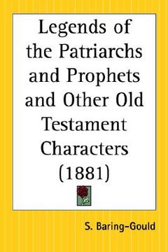 portada legends of the patriarchs and prophets and other old testament characters (en Inglés)