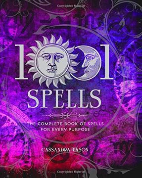 portada 1001 Spells: The Complete Book of Spells for Every Purpose (en Inglés)
