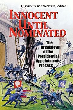 portada Innocent Until Nominated: The Breakdown of the Presidential Appointments Process (en Inglés)