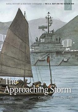 portada The Approaching Storm: Conflict in Asia, 1945-1965 (in English)
