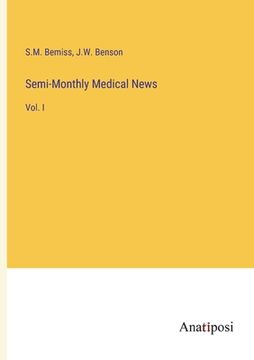 portada Semi-Monthly Medical News: Vol. I (en Inglés)
