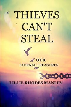 portada Thieves Can't Steal: Our Eternal Treasures (en Inglés)
