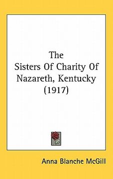 portada the sisters of charity of nazareth, kentucky (1917) (in English)