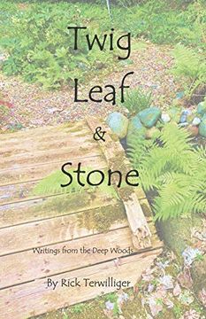 portada Twig Leaf & Stone: Writings From the Deep Woods (en Inglés)