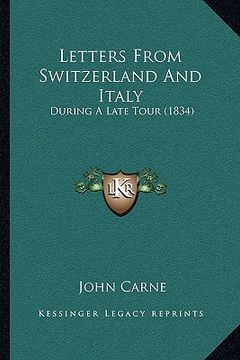 portada letters from switzerland and italy: during a late tour (1834)