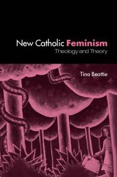 portada the new catholic feminisim: theology, gender theory and dialogue (en Inglés)