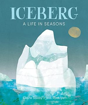 portada Iceberg: A Life in Seasons (in English)