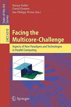 portada facing the multicore-challenge: aspects of new paradigms and technologies in parallel computing (en Inglés)