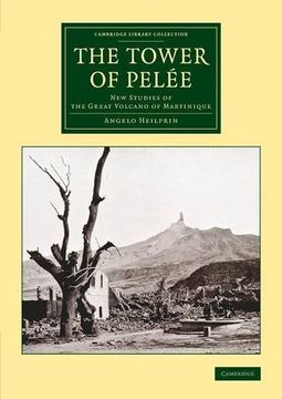 portada The Tower of Pelée (Cambridge Library Collection - Earth Science) (en Inglés)