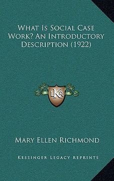 portada what is social case work? an introductory description (1922) (in English)