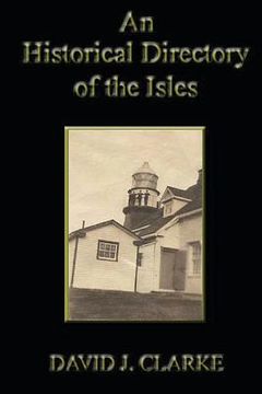 portada An Historical Directory of the Isles: Twillingate, New World Island, Fogo Island and Change Islands, Newfoundland and Labrador (in English)