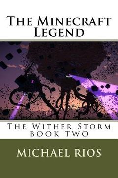 portada The Minecraft Legend: The Wither Storm (in English)