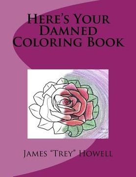 portada Here's Your Damned Coloring Book (en Inglés)