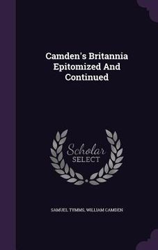 portada Camden's Britannia Epitomized And Continued