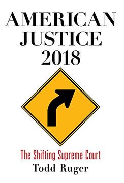 portada American Justice 2018: The Shifting Supreme Court (in English)